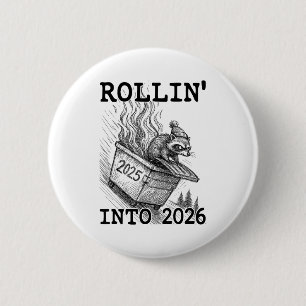 Funny Raccoon Rollin' Into 2026 Dumpster Fire New 2 Inch Round Button