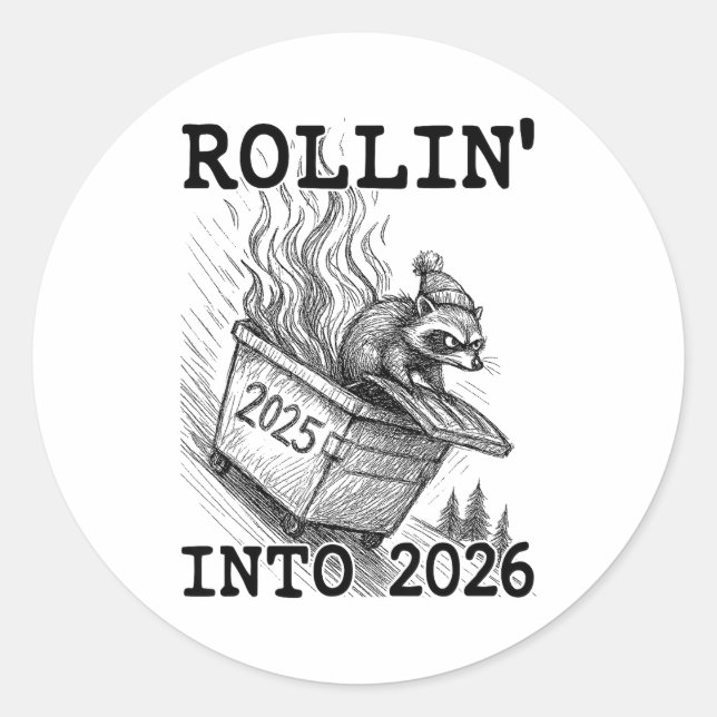 Funny Raccoon Rollin' Into 2026 Dumpster Fire New  Classic Round Sticker (Front)