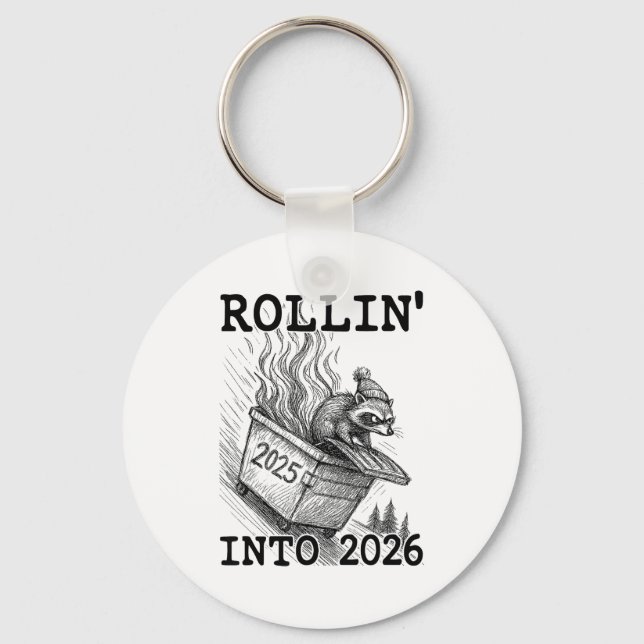 Funny Raccoon Rollin' Into 2026 Dumpster Fire New  Keychain (Front)