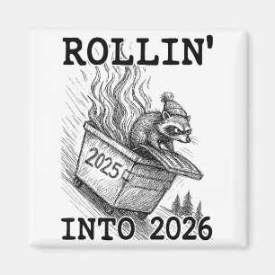 Funny Raccoon Rollin' Into 2026 Dumpster Fire New  Magnet