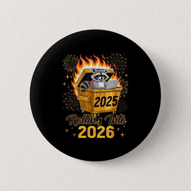 Funny Raccoon Rollin's Into 2026 New Year Matching 2 Inch Round Button (Front)