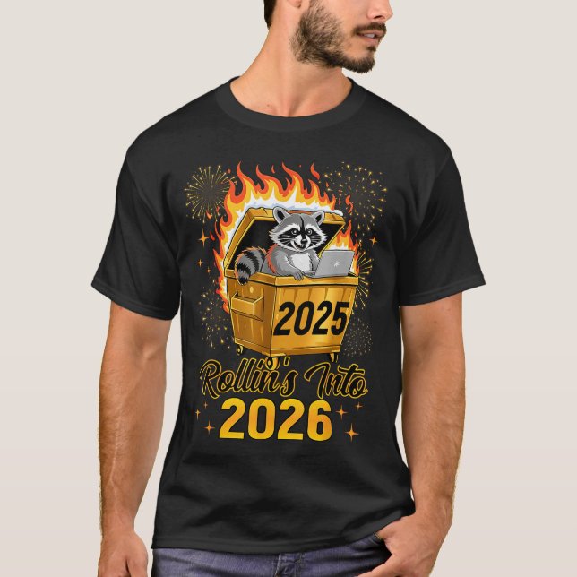 Funny Raccoon Rollin's Into 2026 New Year Matching T-Shirt (Front)