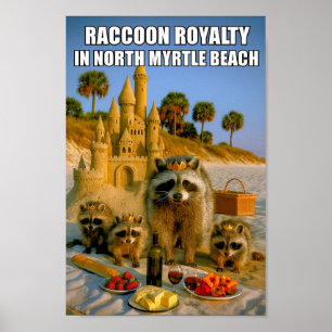 Funny Raccoon Royalty in North Myrtle Beach Poster