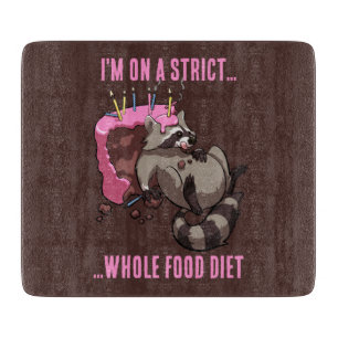 Funny Raccoon Strict Whole Food Diet Cartoon Cutting Board