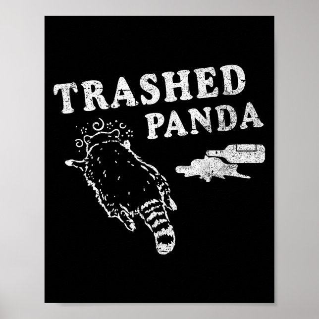 Funny Raccoon,trashed Panda For Him Men, Women  Poster (Front)