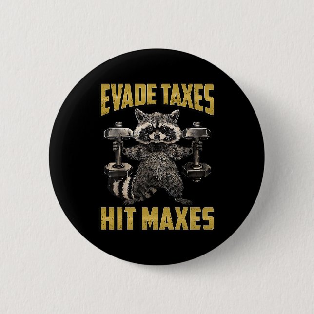 Funny Raccoon Weight Lifting Gym Evade Taxes Hit M 2 Inch Round Button (Front)