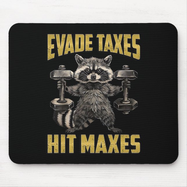 Funny Raccoon Weight Lifting Gym Evade Taxes Hit M Mouse Pad (Front)