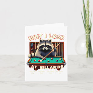 Funny Raccoon Why I Lose At Billiards Player Billi Card