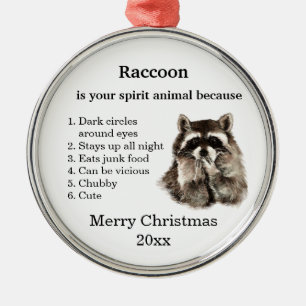 Funny Raccoon Your Spirit Animal Christmas Humour  Metal Ornament