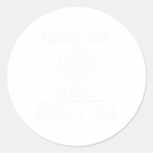 Funny Rack Em And Crack Em Billiard Pool Billiards Classic Round Sticker