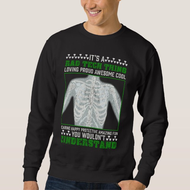 Funny Rad Tech Joke X-ray Radiologic Humor Sweatshirt (Front)