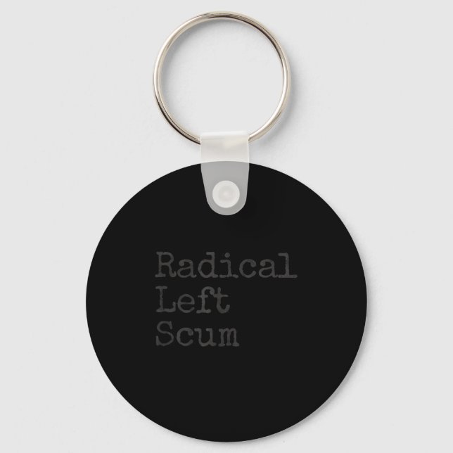 Funny Radical Left S Apparently Litical Sarcastic  Keychain (Front)