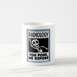 Funny Radiology Pun You Pose We Expose Coffee Mug