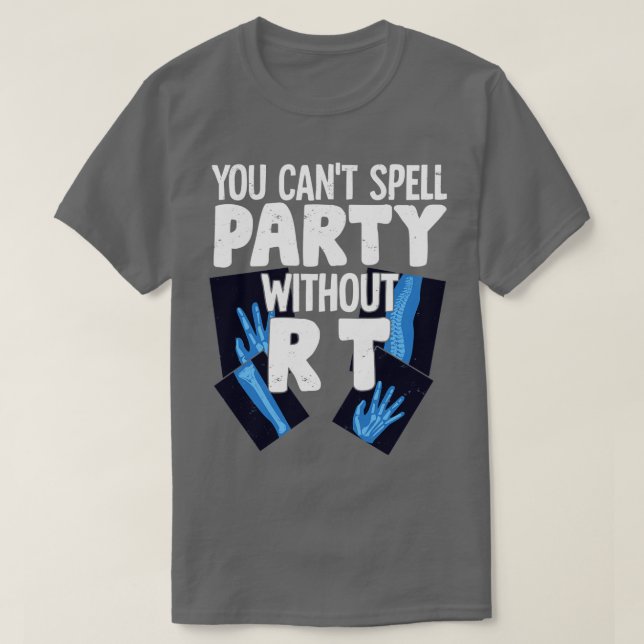 Funny Radiology XRay Tech Radiologist Gift  T-Shirt (Design Front)