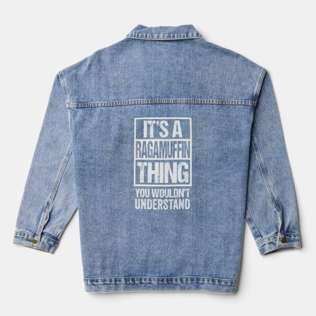 Funny Ragamuffin Breed Breeder Quote Ragamuffin Ca Denim Jacket (Back)
