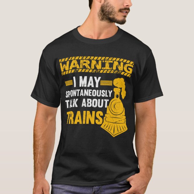 Funny Railfan Quote Trainspotter Train Lover Railr T-Shirt (Front)