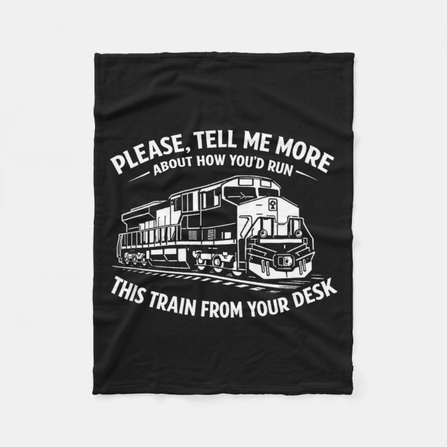 Funny railroad engineer conductor quote run this fleece blanket (Front)