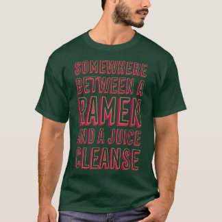 Funny Ramen and a Juice Cleanse Ramen Lover Comfor T-Shirt