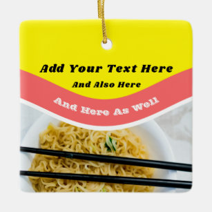 Funny Ramen Noodles Packet Custom Message Ceramic Ornament