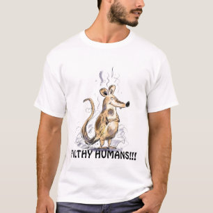 FUNNY RAT CARTOON FILTHY HUMANS!!! T-Shirt