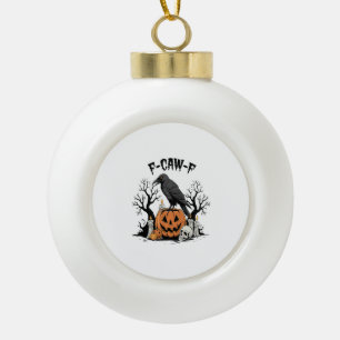 Funny Raven, F-Caw-F, Skull Raven, Gothic Crow Ceramic Ball Christmas Ornament