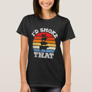 Funny Rbecue I'd Smoke That Grill Bbq Meat Smoking T-Shirt
