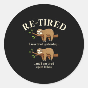 Funny Re-tired Definition Sloth  Classic Round Sticker