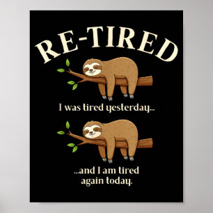 Funny Re-tired Definition Sloth  Poster