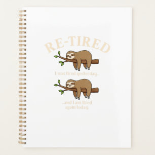 Funny Re-Tired Definition Sloth T-Shirt Planner