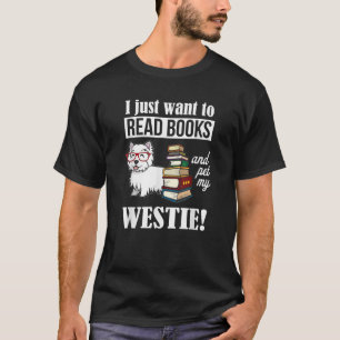 Funny Read Books Westie Dog Lover Men Women Kids  T-Shirt
