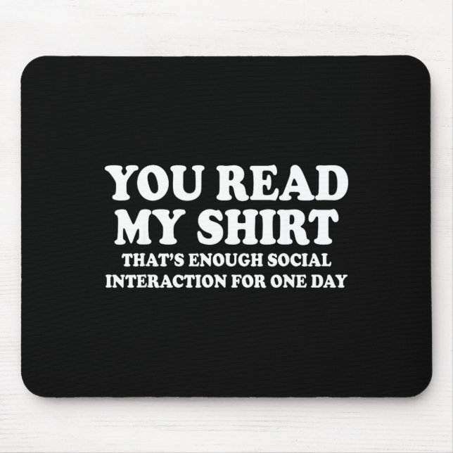 Funny Read That's Enough Sarcastic Humor Mouse Pad (Front)