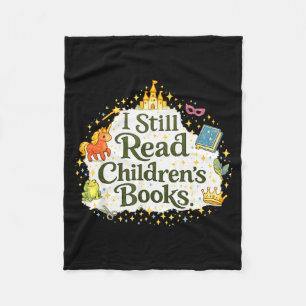 Funny reader quote i still read children books  fleece blanket