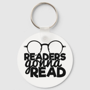 Funny Readers Gonna Read Quote Saying Bookworm Keychain