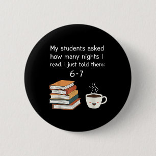 Funny Reading 67 Six Seven Meme English Teacher Bo 2 Inch Round Button