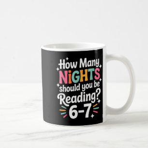 Funny Reading 6 7 Six Seven Meme Englieacher Book  Coffee Mug