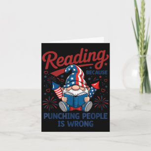 Funny reading because punching gnome 4th july  card