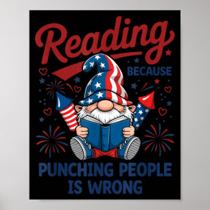 Funny reading because punching gnome 4th july poster