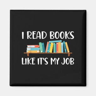 Funny Reading, I Read Books Like Its My Job Magnet