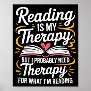 Funny reading is therapy bookworm book meme poster