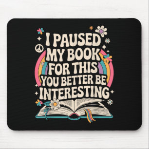 Funny Reading Quote For Bookworm And Librarian Mouse Pad