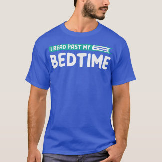 Funny Reading Teacher Book Lovers I Read Past My B T-Shirt