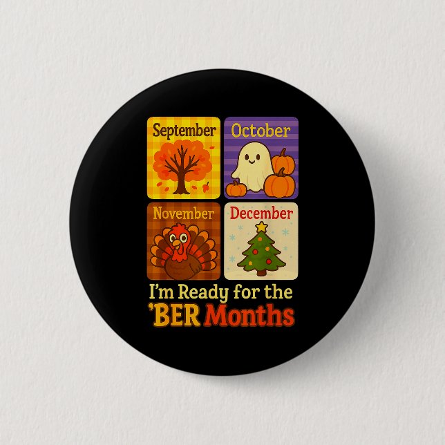 Funny Ready Ber Months Autumn Halloween Thanksgivi 2 Inch Round Button (Front)