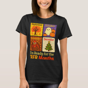 Funny Ready Ber Months Autumn Halloween Thanksgivi T-Shirt