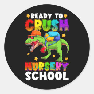 Funny Ready To Crush Nursery T Rex First Day Of Sc Classic Round Sticker