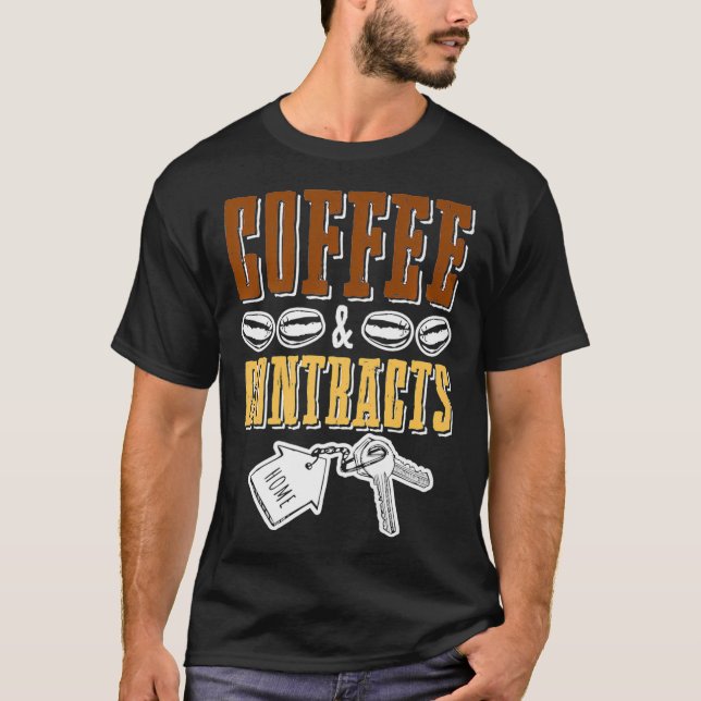 Funny Real Estate Sales Agent Coffee Lover Quote P T-Shirt (Front)
