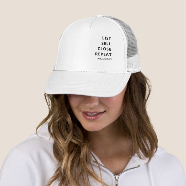 Funny Realtor LIST, SELL, CLOSE, REPEAT Trucker Hat (In Situ)