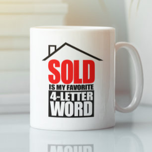 Funny Realtor SOLD Is My Favorite 4 Letter Word Coffee Mug