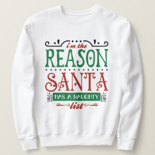 Funny reason Santa's list adult unisex Sweatshirt