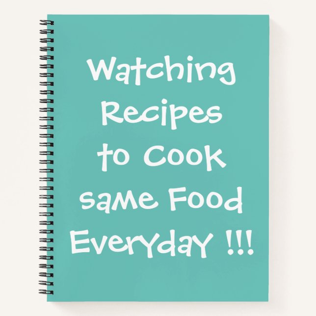 Funny Recipe Quote for People Who Only Like To Eat Notebook (Front)