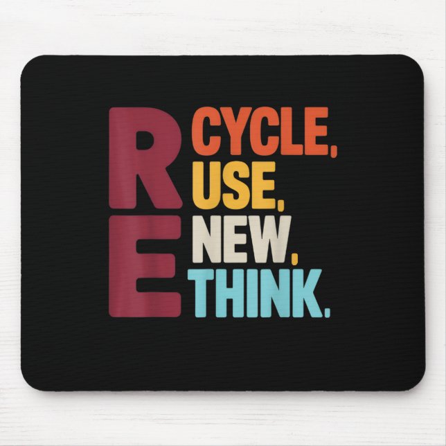 Funny Recycle Reuse Renew Rethink Earth Day Enviro Mouse Pad (Front)